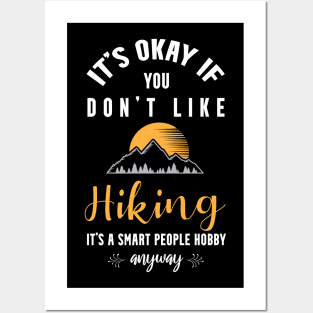 it's okay if you don't like bird hiking, It's a smart people hobby anyway Posters and Art